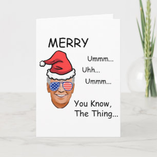 Joe Biden You Know, The Thing... Funny Christmas Card