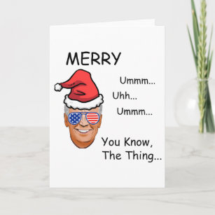 Joe Biden You Know, The Thing... Funny Christmas Card