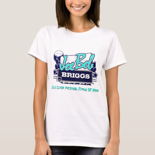 Joe Bob Briggs T_Shirt