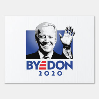 JOE BYE DON 2020 SIGN