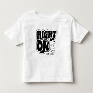 Joe Cool - Right On Toddler T-shirt