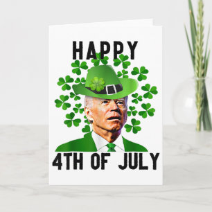 Joe Happy 4th Of July Confused Funny Biden St Patr Card