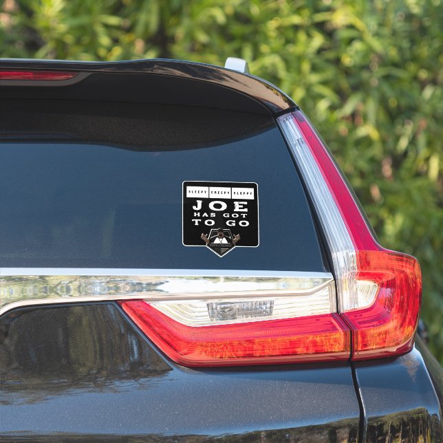 Joe Has Got To Go Sticker (Car Side)