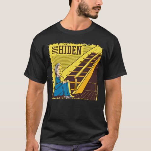 Joe Hiden Biden Hidin Donald Trump Republican MAG T_Shirt