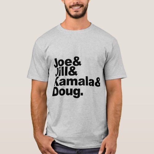 Joe  Jill  Kamala  Doug T_shirt