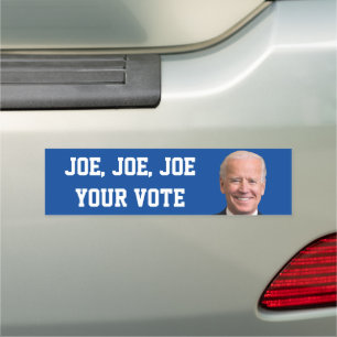 Joe, Joe, Joe Your Vote Car Magnet
