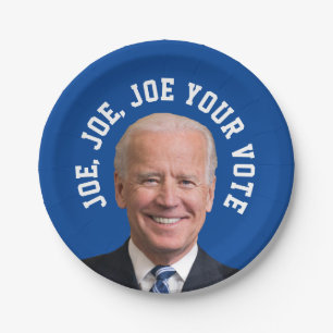 Joe, Joe, Joe Your Vote Paper Plates