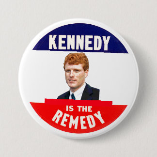 (Joe) Kennedy Is The Remedy Pinback Button