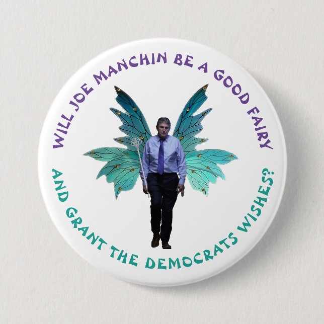 Joe Manchin, Good Fairy? Button (Front)