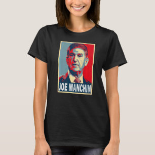 Joe Manchin Us Senator Manchin T-Shirt