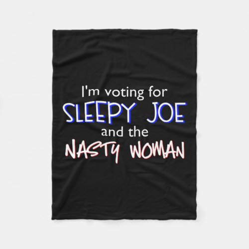 Joe Nasty Woman Biden Harris 2024  Fleece Blanket