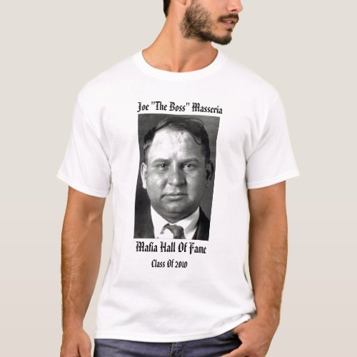 Joe The Boss Masseria Mafia Hall Of Fame T_Shirt