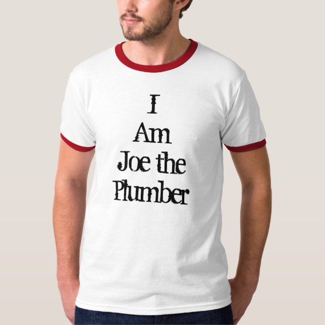Joe the Plumber T-Shirt (Front)
