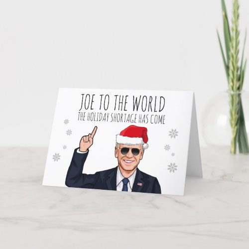 JOE TO THE WORLD THE HOLIDAY SHORTAGE HAS COME CARD