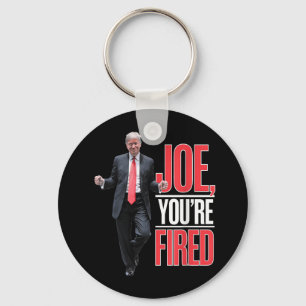 Joe, Youre Fired - Funny Trump Dancing Meme Keychain