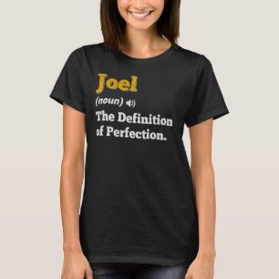 Joel Gift Name Personalized Birthday Name Definiti T-Shirt