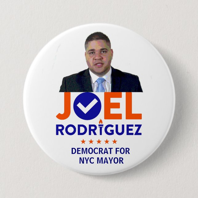 Joel Rodriguez for NYC Mayor in 2017 Pinback Button (Front)