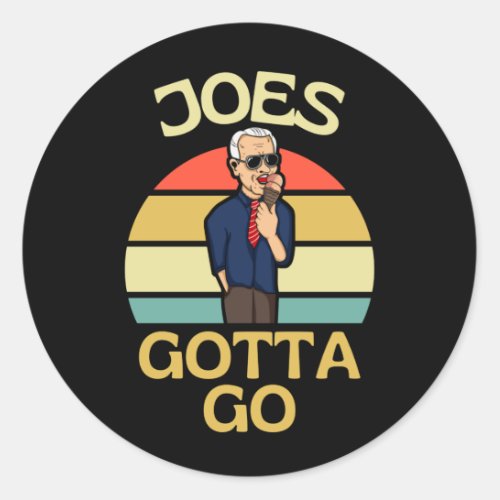 Joes Gotta Go Joe Biden Out Classic Round Sticker