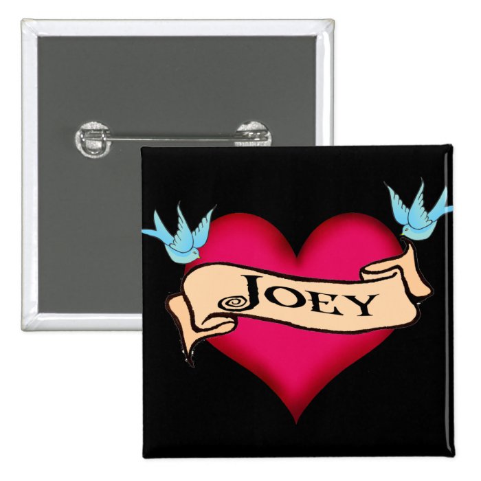 Joey   Custom Heart Tattoo T shirts & Gifts Buttons