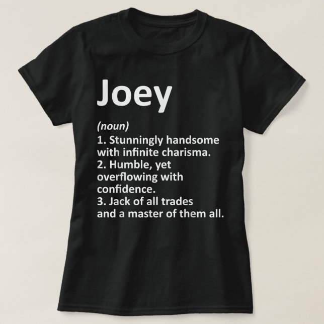 JOEY Definition Personalized Name Funny Birthday G T-Shirt (Design Front)