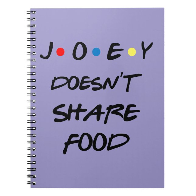 Joey Doens't Share Food Notebook (Front)