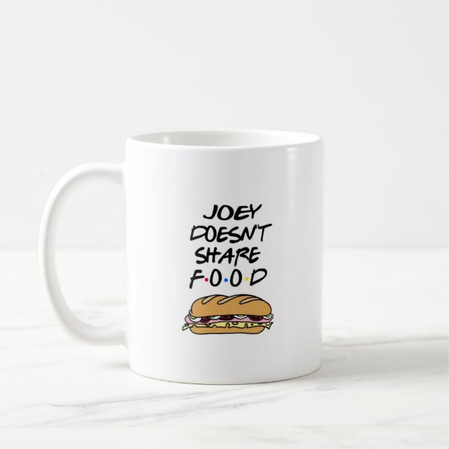 Joey doesn't share food coffee mug (Left)