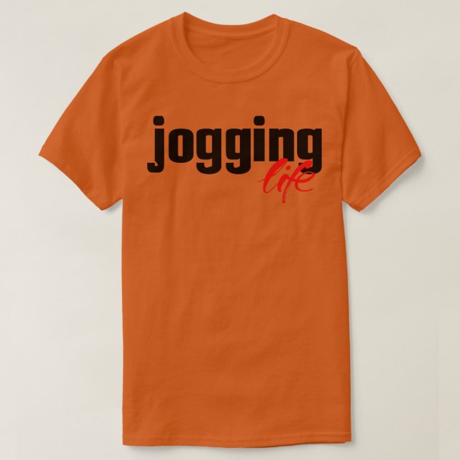 Jogging Life Jog Running Runner T-Shirt (Design Front)