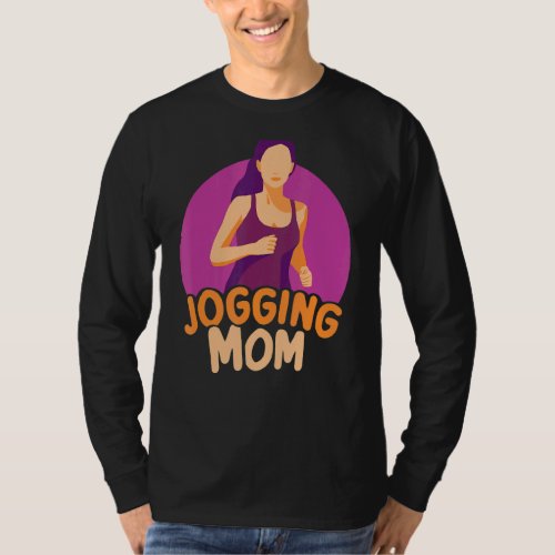 Jogging Mom Running Mother Runner Mommy Mama Mothe T_Shirt