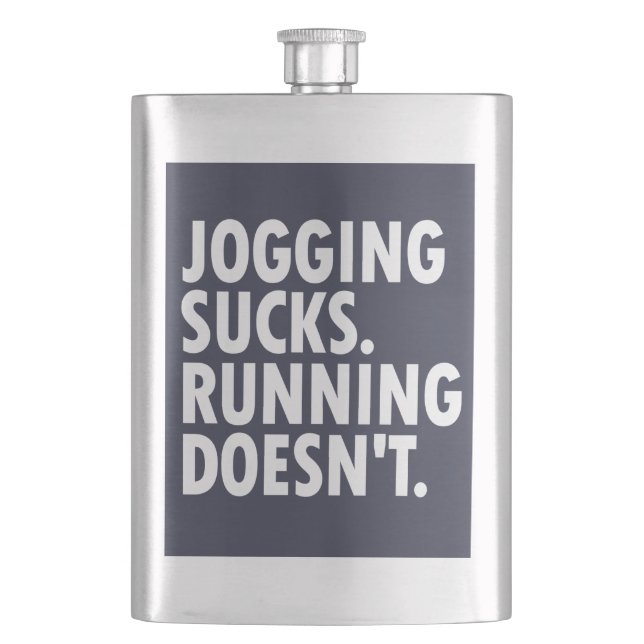 Jogging Sucks. Running Doesn't. Flask (Front)