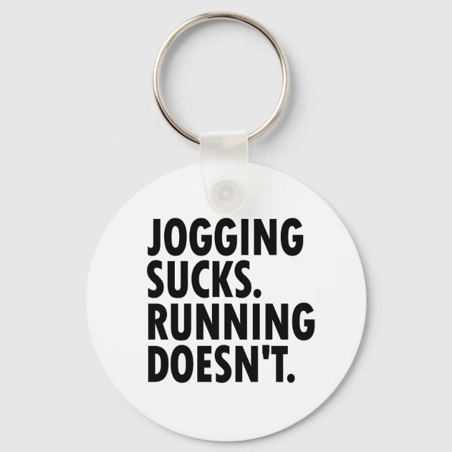 Jogging Sucks. Running Doesn't. Keychain (Front)