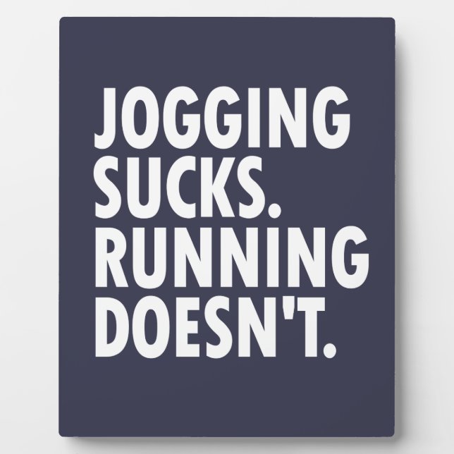 Jogging Sucks. Running Doesn't. Plaque (Front)