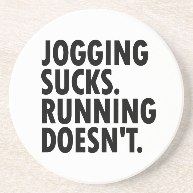Jogging Sucks. Running Doesn't. Sandstone Coaster (Front)