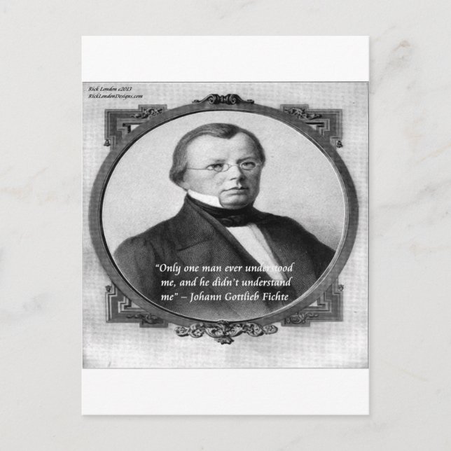 Johann Fichte "Misunderstood"  Quote Postcard (Front)