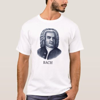 Johann Sebastian Bach  Blue T-shirt by historicimage at Zazzle