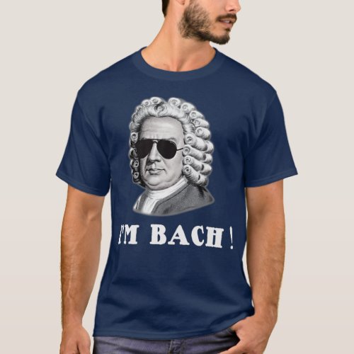 Johann Sebastian Bach IM BACH Funny T_Shirt