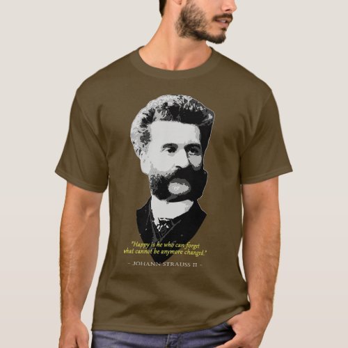Johann Strauss Quote T_Shirt