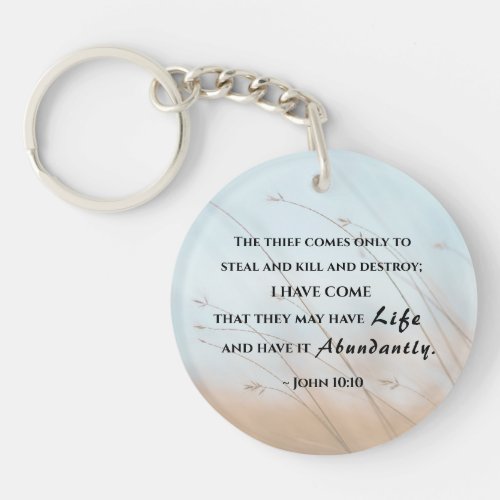 John 1010 I have come that they may have life Keychain