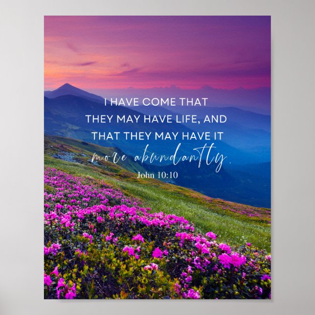 John 10:10 I have come that they may have life Poster (Front)