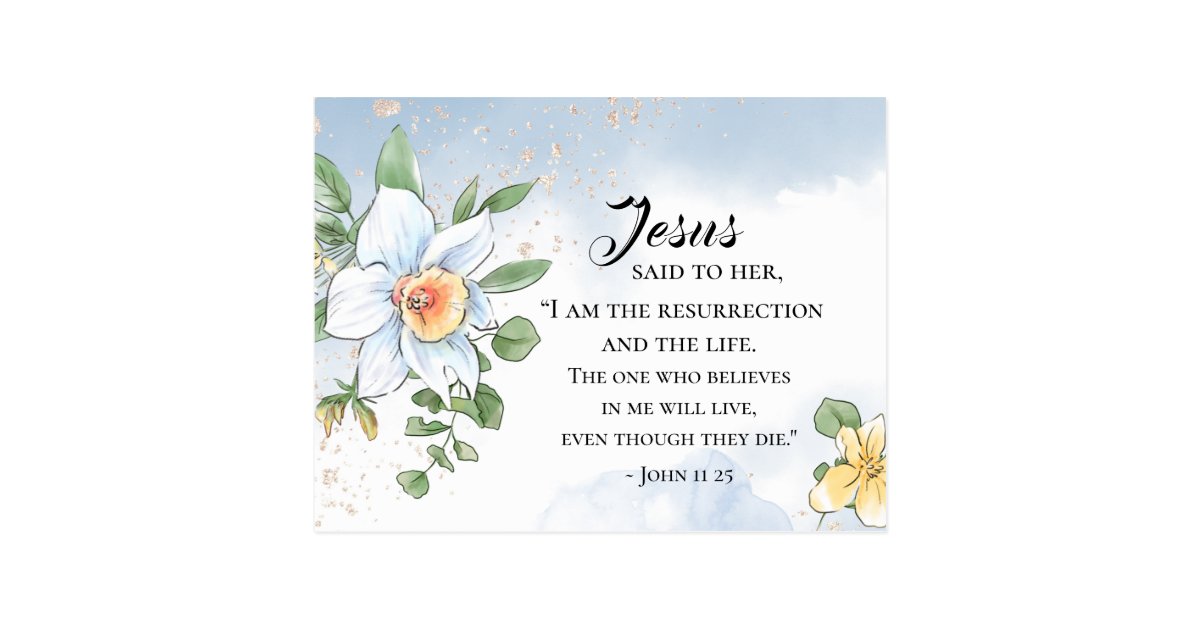 John 11:25 Bible Verse Spring Flowers Easter Postcard | Zazzle.com