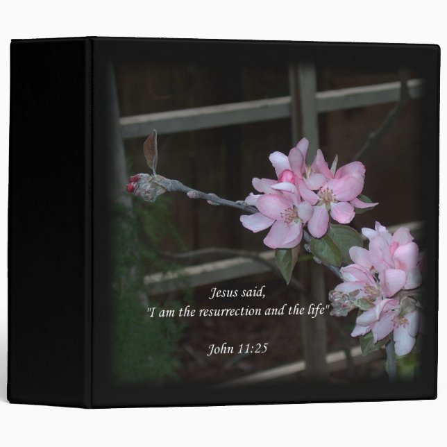 John 11:25 ~ Resurrection and the Life Binder (Front/Spine)