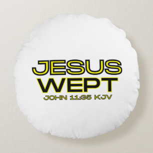 John 11:35 Bible Verse KJV Quote Round Pillow