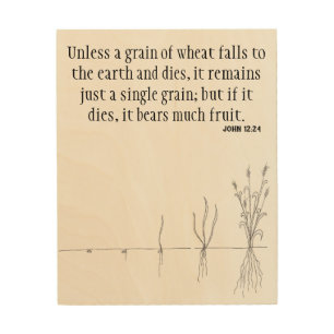 John 12:24 The Mystery of Life & Death Wood Wall Art