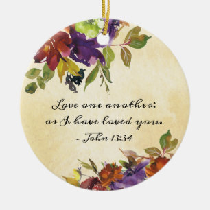 John 13:34 Love one another as I have loved you Ceramic Ornament