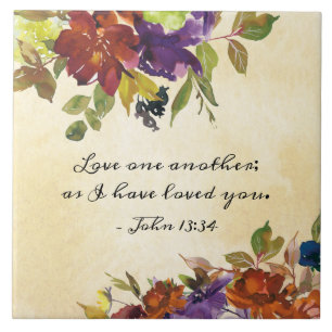 John 13:34 Love one another as I have loved you Ceramic Tile