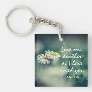 John 13:34 Love one another as I have loved you Keychain