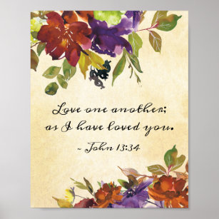 John 13:34 Love one another as I have loved you Poster