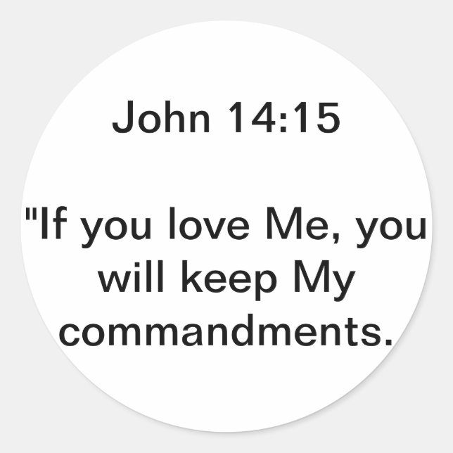 John 14:15 classic round sticker (Front)
