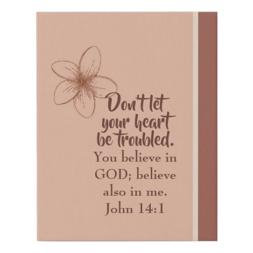 John 141 Dont Let Your Heart Be Troubled Faux Canvas Print