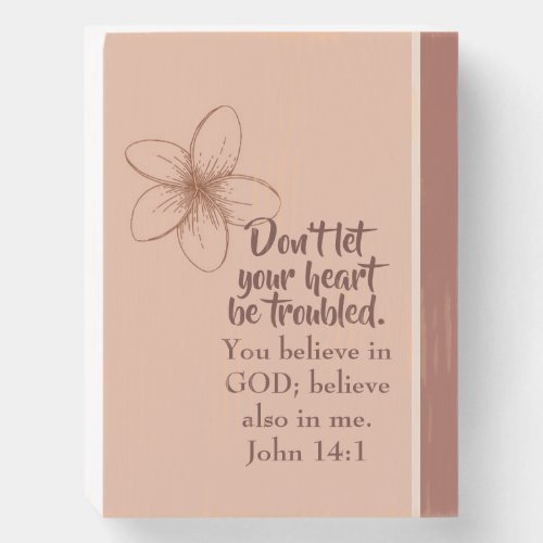 John 141 Dont Let Your Heart Be Troubled Wooden Box Sign