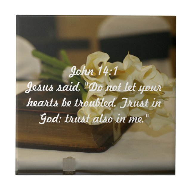 John 14:1 Trust in God verse Ceramic Tile (Front)